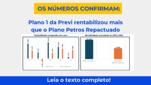 Plano 1 da Previ rentabilizou mais que o Plano Petros Repactuado