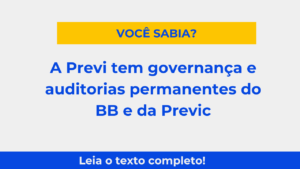 previ tem governança e auditorias permanentes