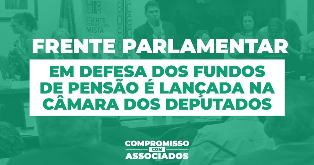 frente parlamentar fundos de pensão efpcs congresso