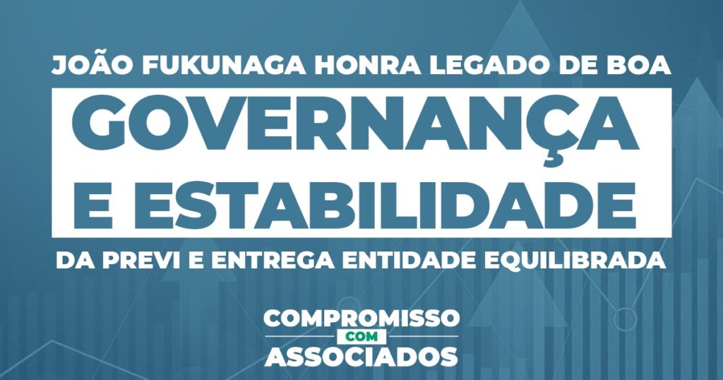 joão fukunaga previ legado estabilidade