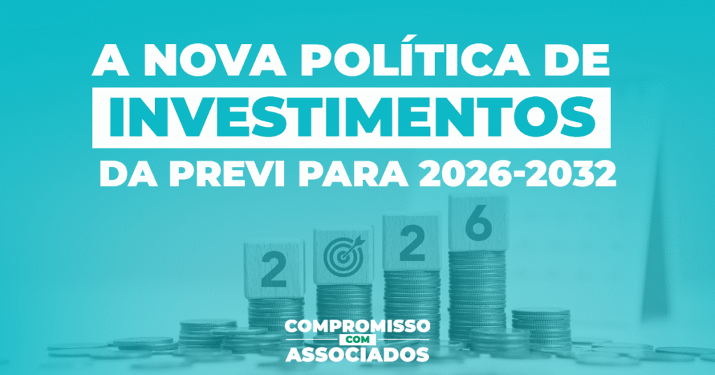 A nova política de Investimentos da Previ para 2026-2032